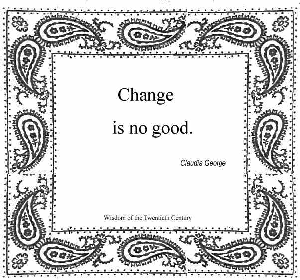[change is no good]